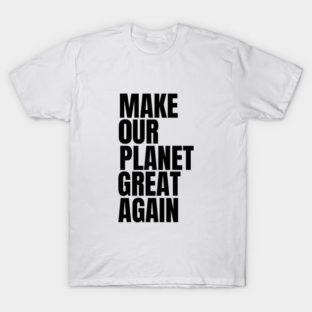 Eco-friendly Climate Action Eco-warrior Climate Change Nature Lover Save The planet T-Shirt by Bennybest